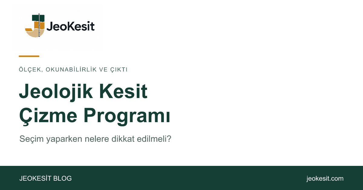 Jeolojik Kesit Çizme Programı Seçerken Nelere Dikkat Edilmeli? — JeoKesit Blog